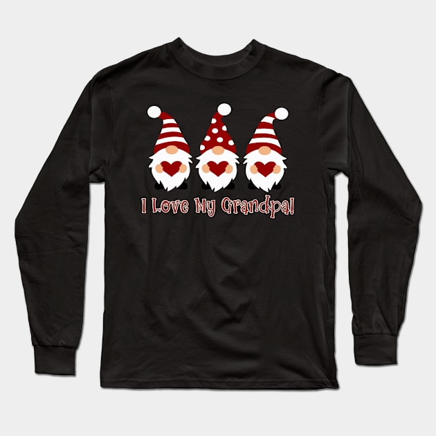 I Love My Grandpa with Love Gnomes Long Sleeve T-Shirt by tropicalteesshop